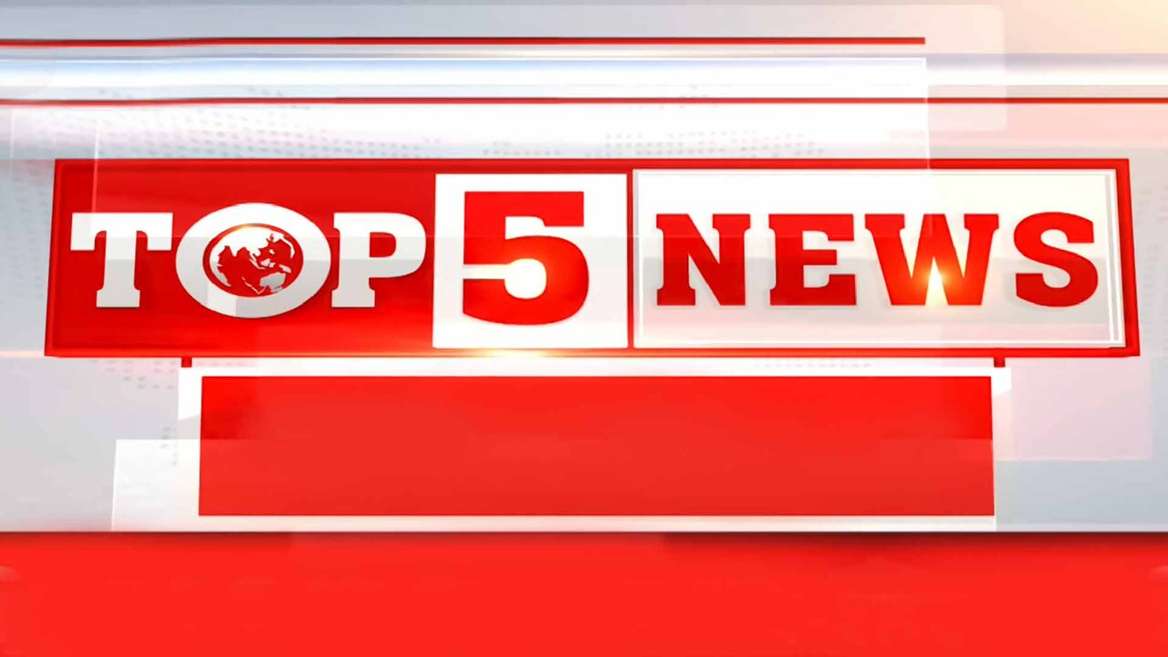 Top 5 News