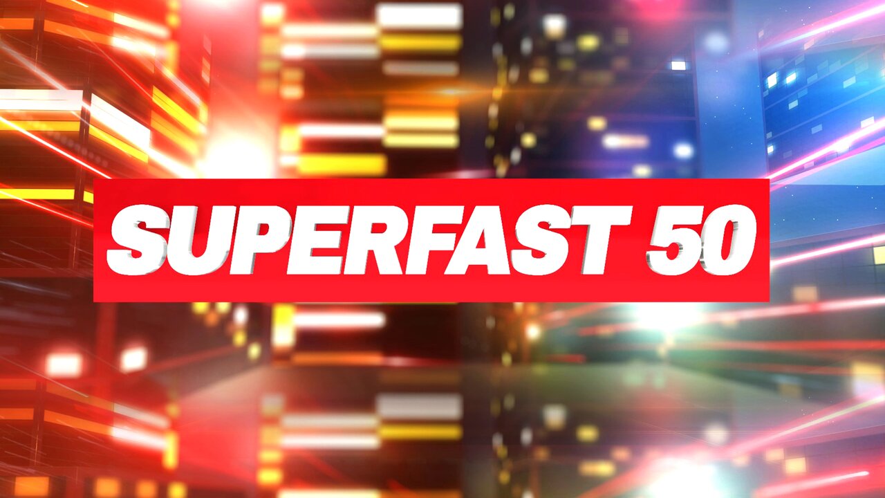 Superfast 50