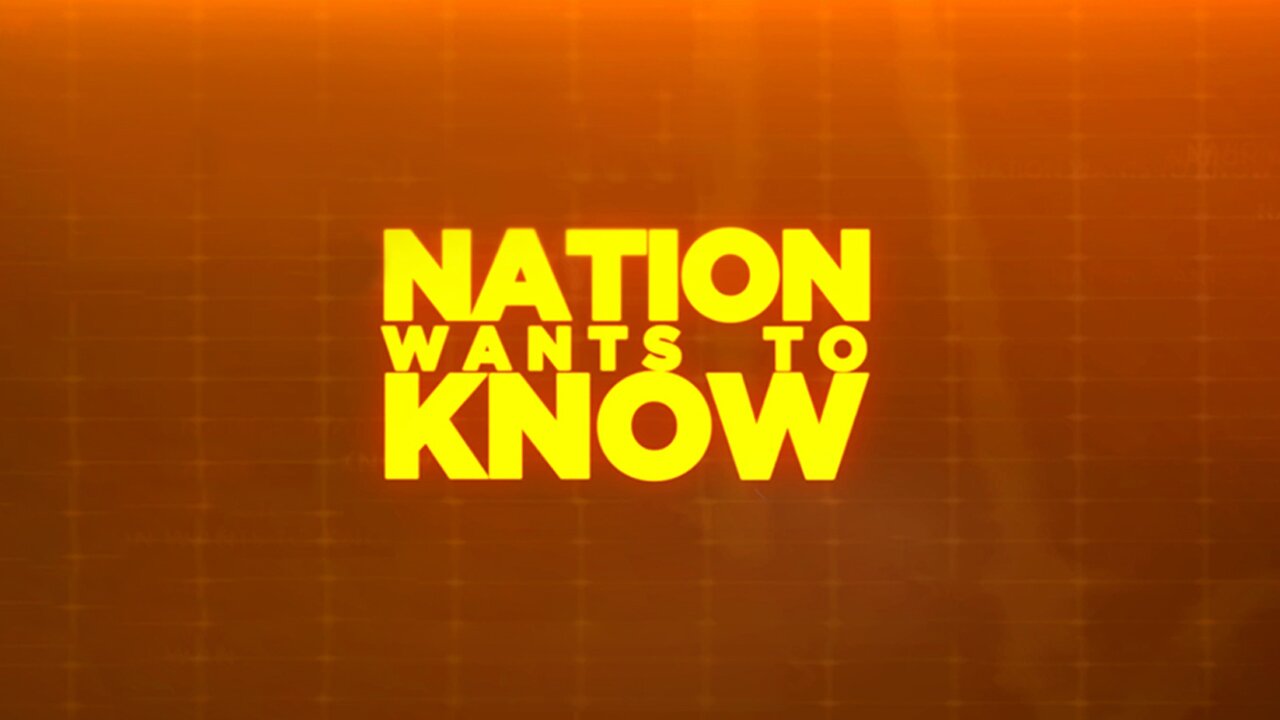Nation Wants To Know